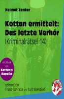 Das letzte Verhör - Kottan ermittelt - Kriminalrätseln, Folge 14 (Ungekürzt) - Helmut Zenker 