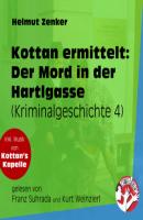 Der Mord in der Hartlgasse - Kottan ermittelt - Kriminalgeschichten, Folge 4 (Ungekürzt) - Helmut Zenker 