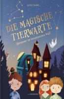 DIE MAGISCHE TIERWARTE - Anika Hasse PAPERISH Kinderbuch