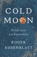 Cold Moon - Roger Rosenblatt 
