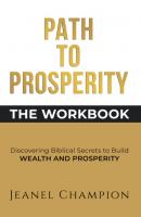 Path to Prosperity: The Workbook - Jeanel Champion 