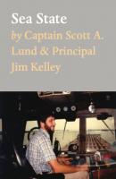 Sea State - Captain Scott A. Lund & Principal Jim Kelley 