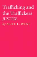 Trafficking and the Traffickers - ALICE L. WEST 