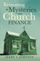 Removing the Mysteries about Church Finance - Jerry L. Johnson 