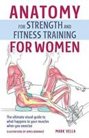 Anatomy for Strength and Fitness Training for Women - Mark Vella 