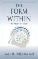 The Form Within - Karl H Pribram 