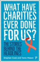 What Have Charities Ever Done for Us? - Cook, Stephen 