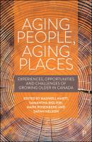 Aging People, Aging Places - Группа авторов 