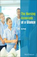 The Nursing Associate at a Glance - Ian  Peate 
