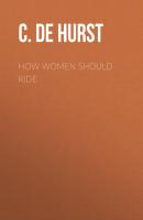 How Women Should Ride - C. de Hurst 