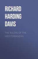 The Rulers of the Mediterranean - Richard Harding Davis 