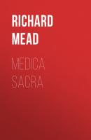 Medica Sacra - Richard  Mead 
