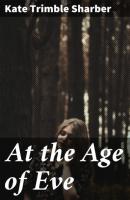 At the Age of Eve - Kate Trimble Sharber 