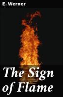 The Sign of Flame - E. Werner 