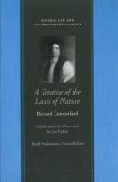 A Treatise of the Laws of Nature - Richard Cumberland Natural Law and Enlightenment Classics