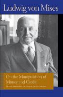 On the Manipulation of Money and Credit - Людвиг фон Мизес Liberty Fund Library of the Works of Ludwig von Mises