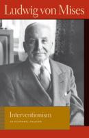 Interventionism - Людвиг фон Мизес Liberty Fund Library of the Works of Ludwig von Mises