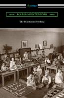 The Montessori Method - Maria Montessori Montessori 