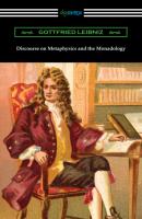 Discourse on Metaphysics and the Monadology - Gottfried Leibniz 