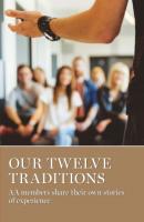Our Twelve Traditions - Группа авторов 