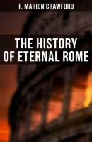 The History of Eternal Rome - F. Marion Crawford 