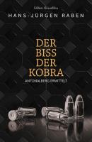 Der Biss der Kobra: Antonia Berg ermittelt - Hans-Jürgen Raben 