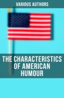 The Characteristics of American Humour - Various Authors   