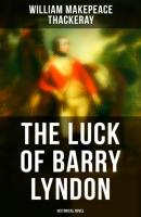 The Luck of Barry Lyndon (Historical Novel) - William Makepeace Thackeray 