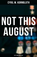 Not This August (Sci-Fi Christmas Tale) - Cyril M. Kornbluth 