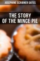 The Story of the Mince Pie - Josephine Scribner Gates 