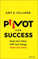 Pivot for Success - Amy S. Hilliard 