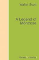 A Legend of Montrose - Walter Scott 