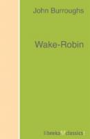 Wake-Robin - John Burroughs 