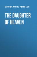 The Daughter of Heaven - Pierre Loti 