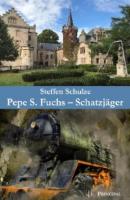 Pepe S. Fuchs - Schatzjäger - Steffen Schulze 