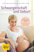 Schwangerschaft und Geburt - Birgit Gebauer-Sesterhenn 