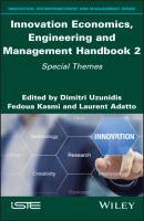 Innovation Economics, Engineering and Management Handbook 2 - Группа авторов 