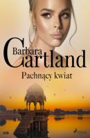 Pachnący kwiat - Ponadczasowe historie miłosne Barbary Cartland - Barbara Cartland Ponadczasowe historie miłosne Barbary Cartland