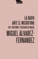 La radio ante el micrófono - Miguel Álvarez-Fernández Paper