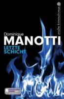 Letzte Schicht - Dominique  Manotti 