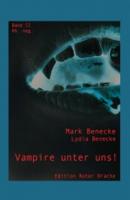 Vampire unter uns! - Mark Benecke 