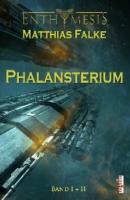 Phalansterium - Matthias Falke 