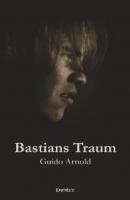 Bastians Traum - Guido Arnold 