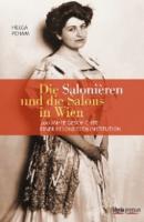 Die Salonièren und die Salons in Wien - Helga Peham 