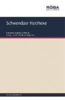 Schwendaer Harzhexe - Siegfried Bethmann 