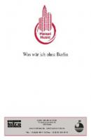 Was wär ich ohne Berlin - Will Meisel 