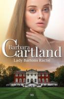 Lady Bartons Rache - Barbara Cartland Die zeitlose Romansammlung von Barbara Cartland