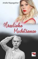 Hässliche Modetranse - Arielle Rippegather 