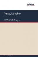 Trinke, Liebchen - Richard Genée 