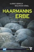 Haarmanns Erbe - Wolfram  Hanel 